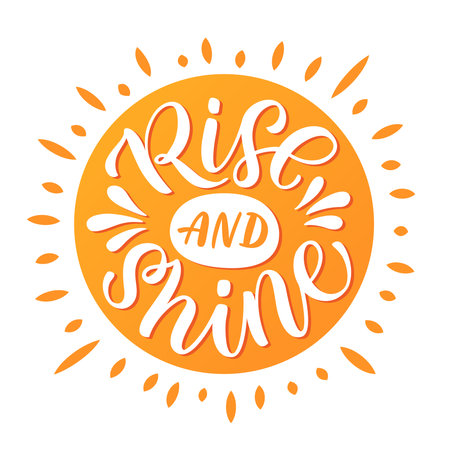 RISE AND SHINE quote. Motivational text lettering Rise and shine. Inspirational Vector illustration word on white background. Graphic Wine Design print for tee, pin label, badges, poster, stickerのイラスト素材