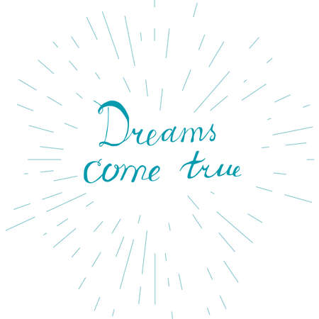 Lettering motivation poster. Quote about dream for fabric, print, tattoo, decor, greeting card. Dreams come true.のイラスト素材