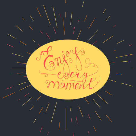 Lettering motivation poster. Quote about dream for fabric, print, tattoo, decor, greeting card. Enjoy every moment. Vectorのイラスト素材