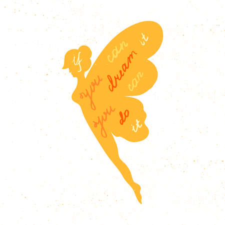 Lettering motivation poster. Inspirational quote about dream and believe in fairy silhouette for fabric, print, decor, greeting card. If you can dream it you can do it. Vectorのイラスト素材