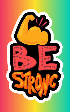 Quote hand drawn lettering. Be strong motivation. Bicep sticker illustration. Inspirational posterのイラスト素材