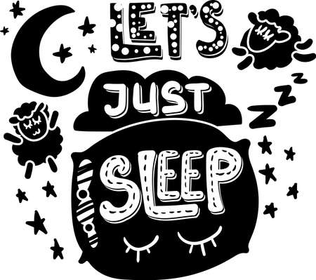 Lets just sleep hand drawn vector lettering. Bedtime slogan, nighttime rest. Motivational sayingのイラスト素材