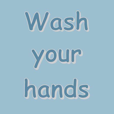Text wash your hands. The concept of the importance of handwashing to protect against coronavirus. Stock vector illustrationのイラスト素材