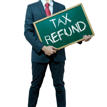 Business man holding board on the background, Tax Refund