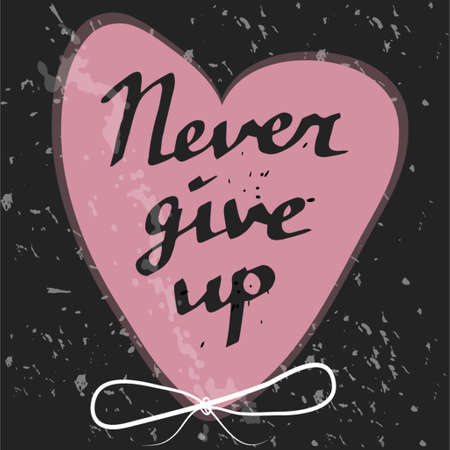 Hand drawn typography poster Never give up in heartのイラスト素材
