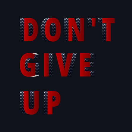 Dont give up. Phrase in 3D style. Design element. Stock Illustrationのイラスト素材