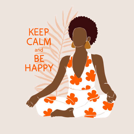 Positive african american woman doing yoga in a lotus position sits, meditates. Wellness vector illustration in a flat style. The phrase is written, Keep calm and be happy.のイラスト素材