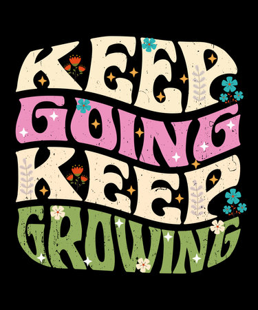 The Keep Going Keep Growing t-shirt design is a motivational and inspiring piece that encourages individuals to persevere and continue their personal growth journey.のイラスト素材