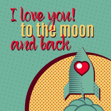 I love you to the moon and back. Romantic card with lovely Rocket, moon. Pop art style vector illustrationのイラスト素材