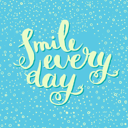 Smile every day. Inspirational quote poster. Written brushes by hand. Suitable for printing on futolkah, postcards. Vector calligraphy.のイラスト素材