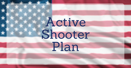 The United States Flag, overlaid with text reading Active Shooter Plan