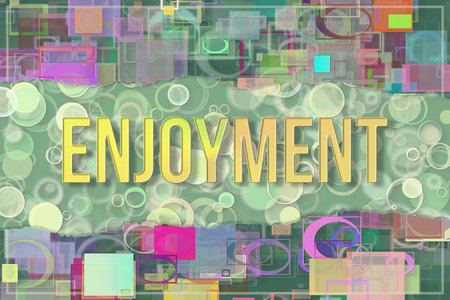 Enjoyment, motivation conceptual words, with colorful shape texturel as background for web page,...