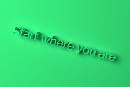 Start where you are, abstract keywords CGI, typography, for web page, graphic design, texture,...