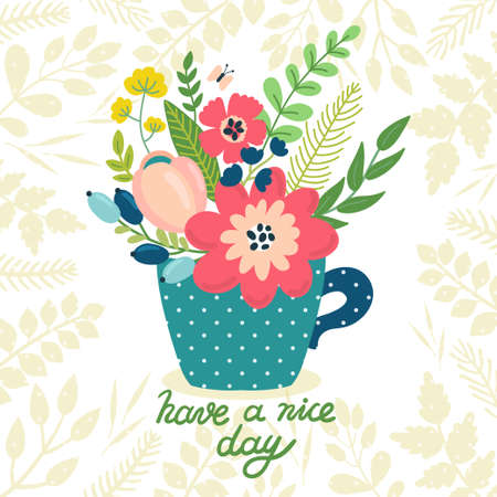 Vector card with beautiful bouquet in the cup and hand written text "Have a nice day". Floral vintage illustration. Retro summer card.のイラスト素材
