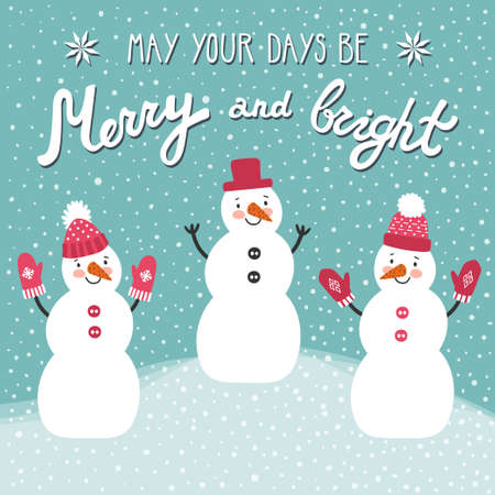 Chrismas card with three snowmen and hand written wishes "May your days be merry and bright". Holiday background in cartoon style.のイラスト素材