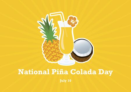 National Pina Colada Day vector. Tropical Pina Colada Cocktail Icon. Drink with pineapple and coconut vector. Fruits fresh cocktail icon. Glass of Pina Colada icon. Summer drink vector. Pina Colada Day Poster, July 10のイラスト素材