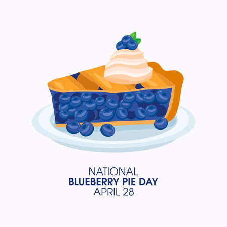 National Blueberry Pie Day vector. Sweet traditional Blueberry Pie on a plate icon vector. Slice of fruit cake with whipped cream vector. Blueberry Pie Day Poster, April 28. Important dayのイラスト素材