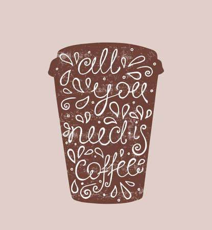 All You Need is Coffee - hand drawn quote. Cute sketch. Vector illustration artのイラスト素材