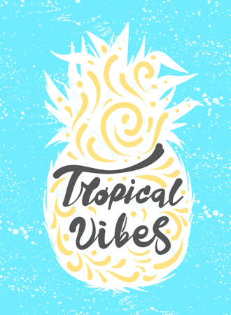 Lettering quote "Tropical vibes". Calligraphy hand drawn vector illustration silhouette of pineapple.のイラスト素材