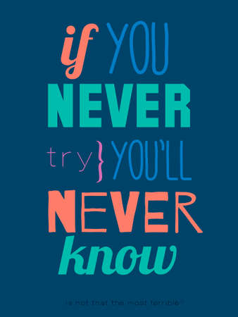Inspirational and motivational quotes vector poster design. Stylish and modern typographic. Good for for banner and flyer, placard or card design. If you never try, you never knowのイラスト素材