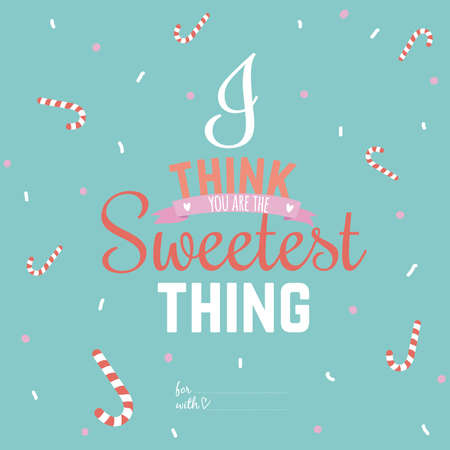 Inspirational romantic and love card for Happy Valentines Day. Template for wedding, mothers day, birthday, invitations. Greeting lovely wish with cute lollipops. I think you are the sweetest thingのイラスト素材