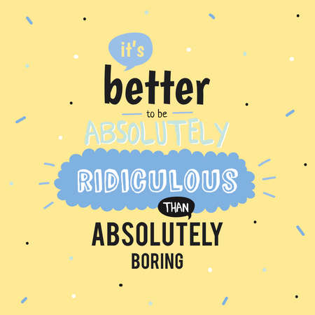 Motivational typography poster with cool quote and funny illustration. Trendy cute lettering with elements. Perfect for t shirt design, posters, stickers, banners, cards. Scandinavian style.のイラスト素材