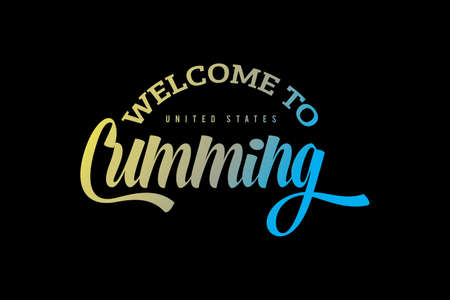 Welcome To Cumming  U. S. Word Text Creative Font Design Illustration. Welcome sign