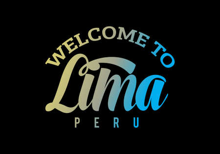 Welcome To Lima, Peru Word Text Creative Font Design Illustration, Welcome signのイラスト素材