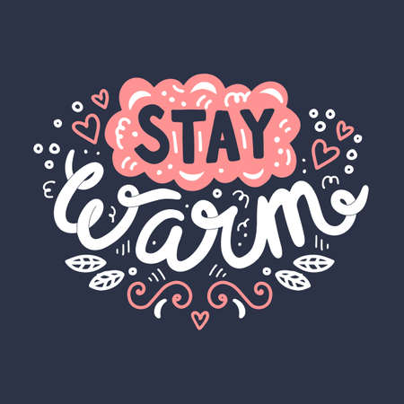 Stay warm hand drawn lettering. Cute design for greeting card. Vector illustrationのイラスト素材