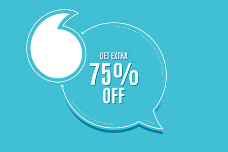 Quote banner with text. Get Extra 75% off Sale. Discount offer price sign. Special offer symbol. Save 75 percentages. Texting quote template. Creative quotation marks design. Vectorのイラスト素材