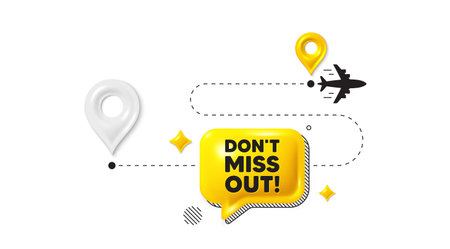 Journey path position 3d pin. Dont miss out tag. Special offer price sign. Advertising discounts symbol. Miss out message. Chat speech bubble, place banner. Yellow text box. Vectorのイラスト素材