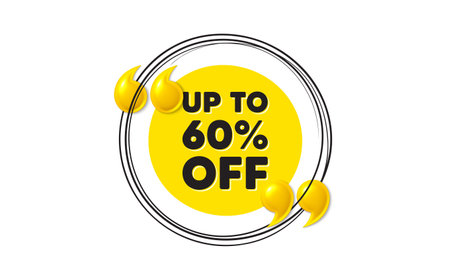 Up to 60 percent off sale. Hand drawn round frame banner. Discount offer price sign. Special offer symbol. Save 60 percentages. Discount tag message. 3d quotation yellow banner. Text balloon. Vectorのイラスト素材