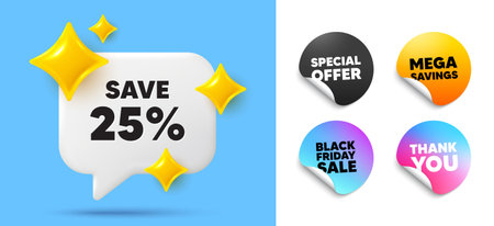 Discount speech bubble, sticker tags. Offer, Black friday stickers. Save 25 percent off tag. Sale...