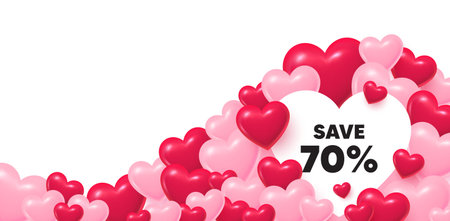 Discount heart shaped bubble. 3d hearts love background. Save 70 percent off tag. Sale Discount offer price sign. Special offer symbol. Valentines day greeting card. Cute 3d hearts. Vectorのイラスト素材
