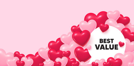 Best value speech bubble. 3d hearts love background. Best value tag. Special offer Sale sign. Advertising Discounts symbol. Valentines day greeting card. Cute 3d hearts. Vectorのイラスト素材