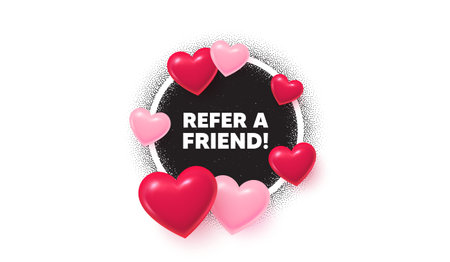 Refer friend frame love banner. Circle photo frame. Refer a friend tag. Referral program sign. Advertising reference symbol. 3d hearts balloons. Grain dots pattern. Vectorのイラスト素材