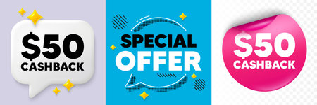 Cashback speech bubble. 3d sparkles chat, Paper sticker. 50 Usd cashback. Money back offer sign....