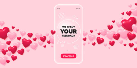 Your feedback glass mobile phone. 3d hearts pink background. We want your feedback tag. Survey or customer opinion sign. Client comment. Transparent speech bubble banner. Flying hearts. Vectorのイラスト素材