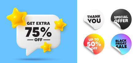 Extra discount speech bubble, sticker tags. Discount, Black friday stickers. Get Extra 75 percent off Sale. Discount offer price sign. Special offer symbol. Save 75 percentages. Thank you tag. Vectorのイラスト素材