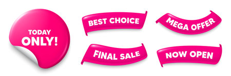 Today only sticker, Sale offer ribbons. Best choice, Now open. Today only sale tag. Special offer sign. Best price promotion. Pink sticker tag. Flag ribbon banners. Discount offer banners. Vectorのイラスト素材