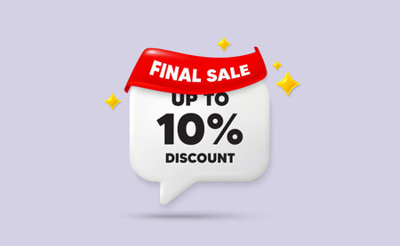 Discount tag chat speech bubble. Final sale flag ribbon. Up to 10 percent discount tag. Sale offer...