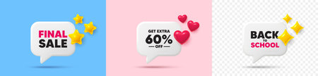 Extra discount chat speech bubble. 3d stars, sparkles, hearts chat bubbles. Get Extra 60 percent off...