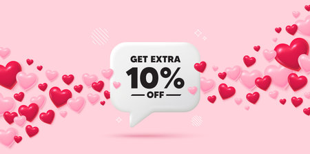 Extra discount chat speech bubble. 3d hearts pink background. Get Extra 10 percent off sale....