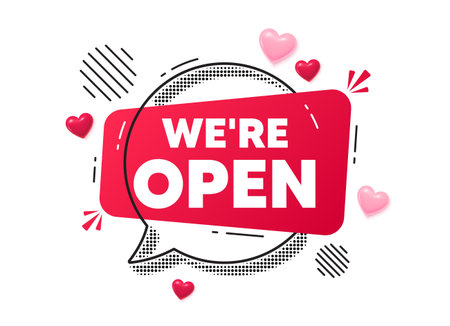 Open chat speech bubble. Love hearts concept. We are open tag. Promotion new business sign. Welcome advertising symbol. Red chat message. Offer speech bubble. Glare 3d hearts. Vectorのイラスト素材
