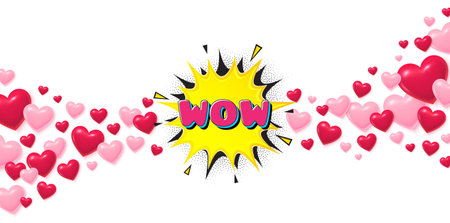 Wow bubble love banner with 3d hearts. Flying hearts background. Wow comic bubble banner. Discount sticker shape. Sale coupon icon. Valentines day greeting card. Vectorのイラスト素材