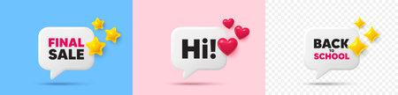 Hi chat speech bubble. 3d stars, sparkles, hearts chat bubbles. Hi welcome tag. Hello invitation offer. Formal greetings message. Final sale, Back to school tag. Vectorのイラスト素材