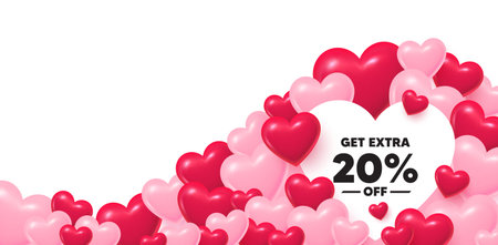 Extra discount heart shaped bubble. 3d hearts love background. Get Extra 20 percent off Sale. Discount offer price sign. Special offer symbol. Save 20 percentages. Valentines day greeting card. Vectorのイラスト素材