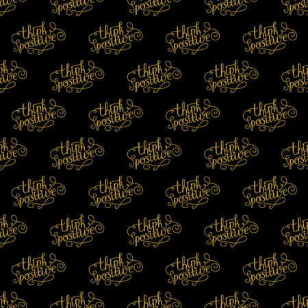 Golden hand lettering think positive decor seamless pattern. Vector illustration for your designのイラスト素材