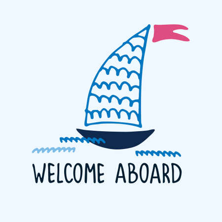 Welcome aboard. Boat trips logo. Boat sightseeing tours, sea or river cruise routes banner. Yacht hand drawn vector illustration with hand letteringのイラスト素材