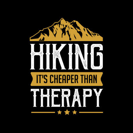 Hiking Quote and Saying. Best for print like t-shirt Design, poster and otherのイラスト素材